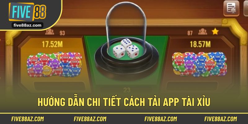 Hướng dẫn chi tiết cách tải ứng dụng tài xỉu về thiết bị